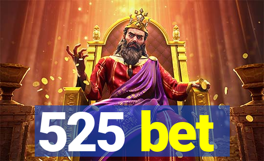 525 bet